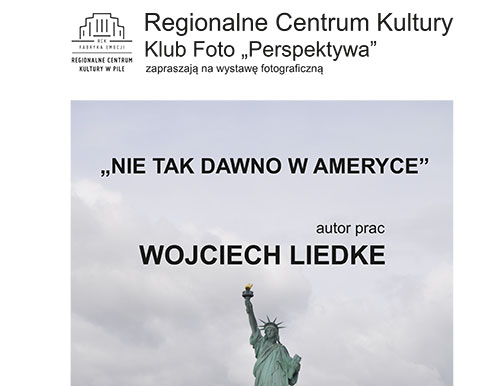 Nie tak dawno w Ameryce - wernisaż wystawy